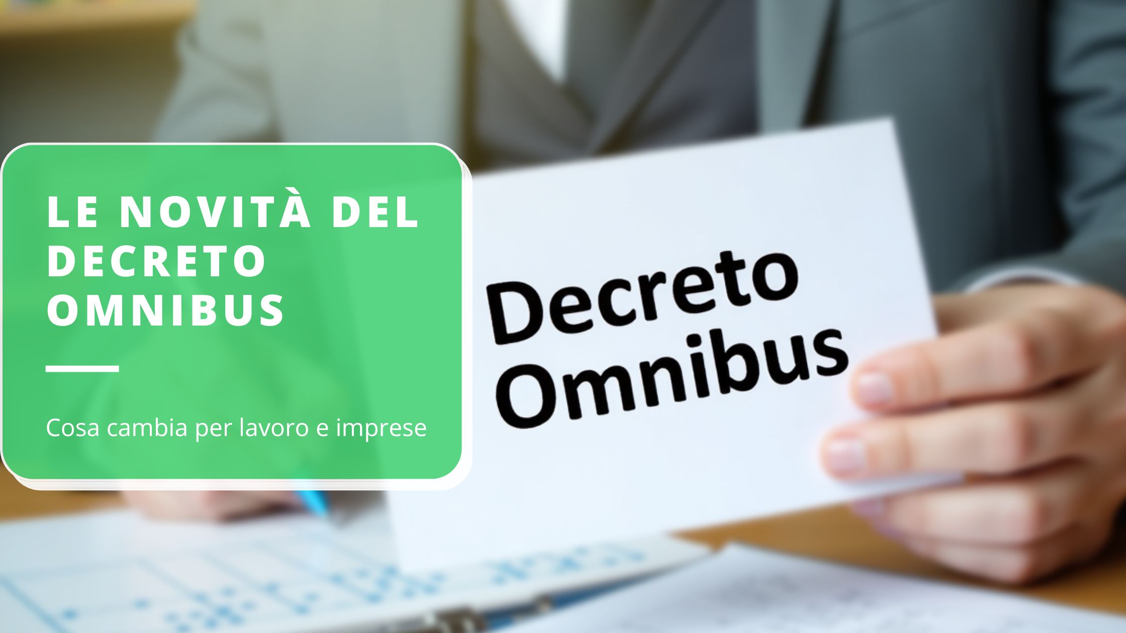 decreto-omnibus-cosa-cambia-per-lavoratori-e-imprese