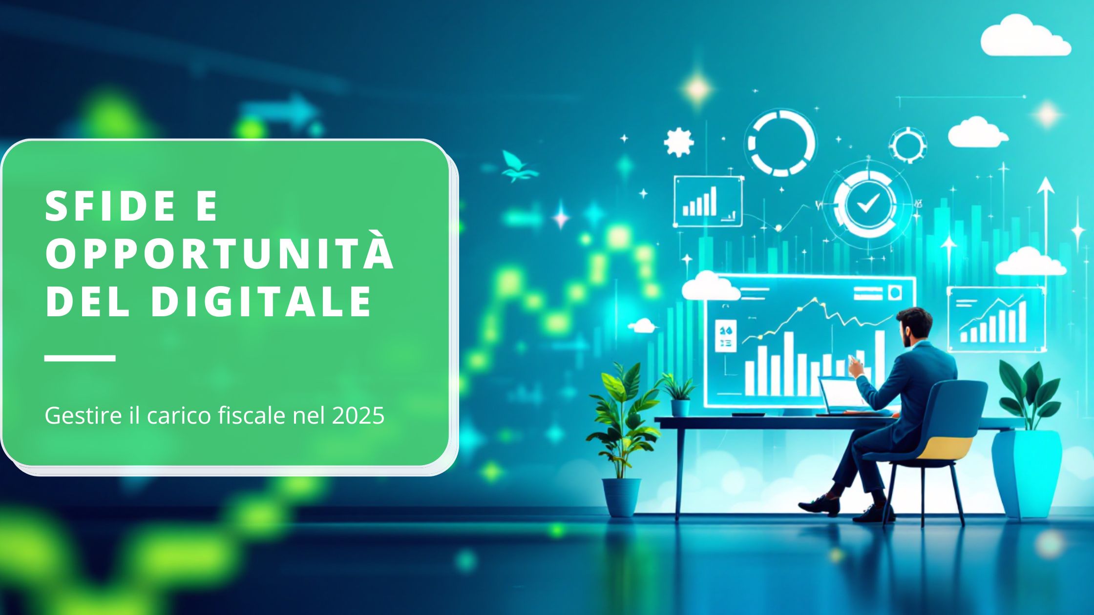 gestire-il-carico-fiscale-e-le-nuove-opportunit-per-il-business-digitale-nel-2025