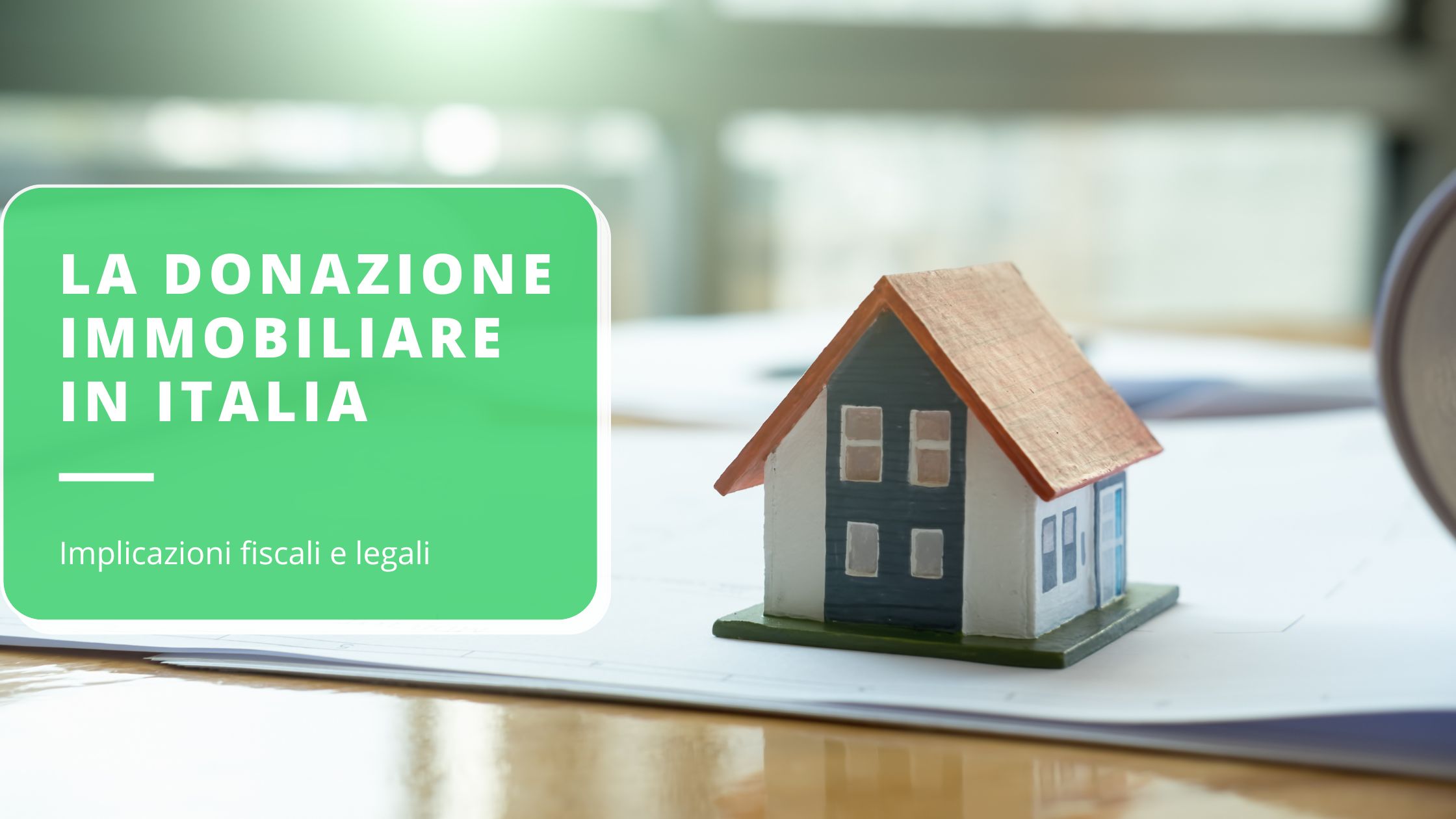 implicazioni-fiscali-e-legali-della-donazione-immobiliare