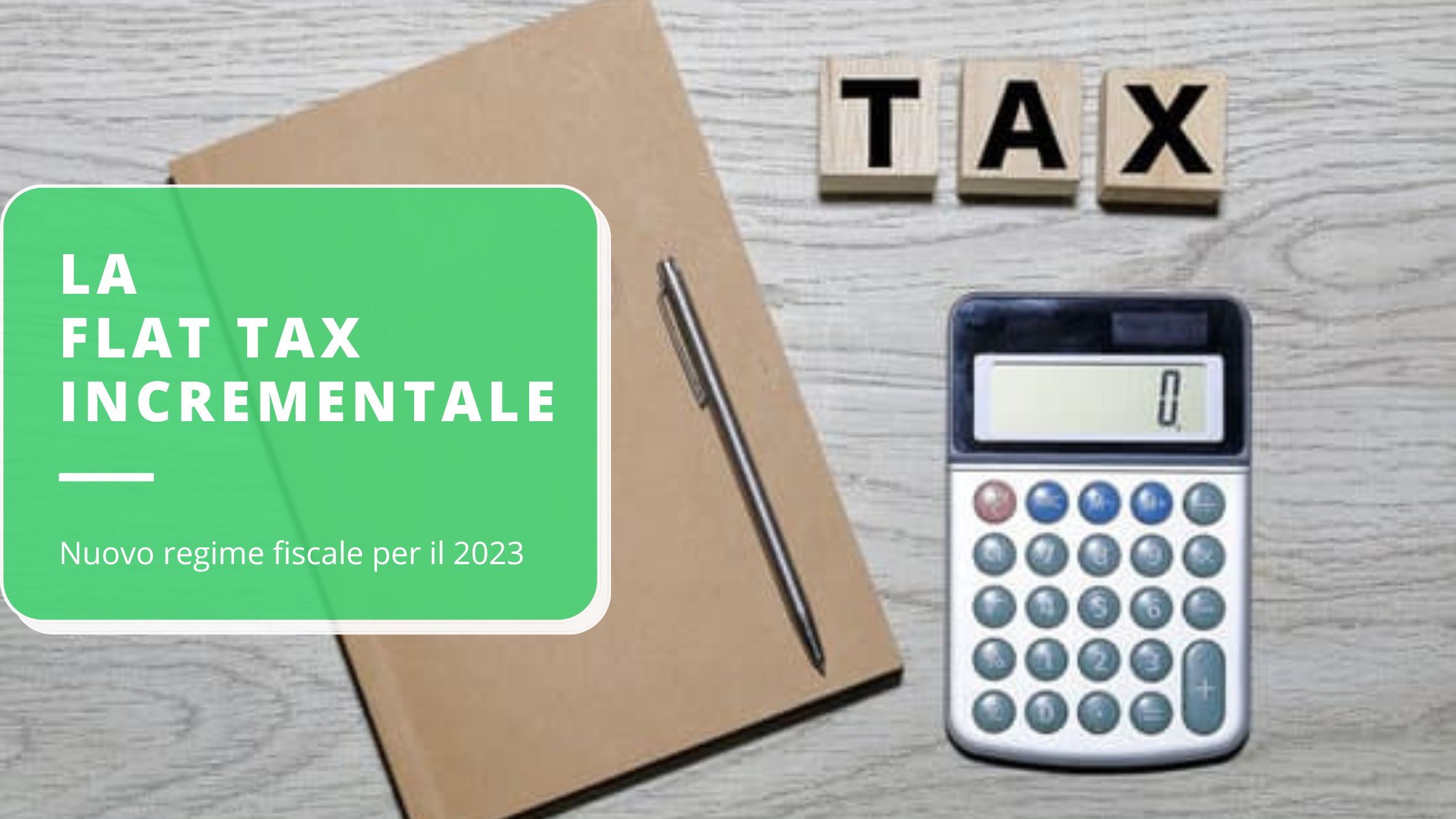 la-flat-tax-incrementale-un-nuovo-regime-fiscale-per-il-2023